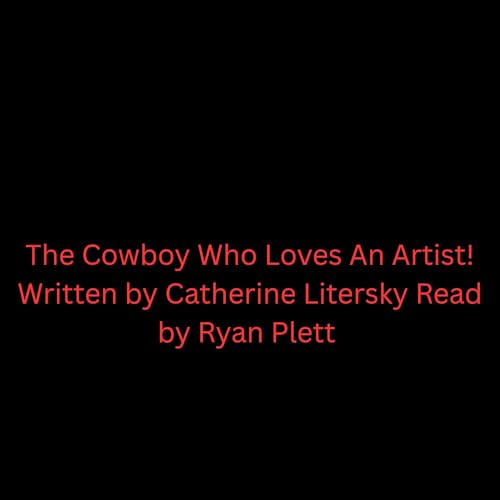 Cover of The Cowboy Who Loves an Artist!