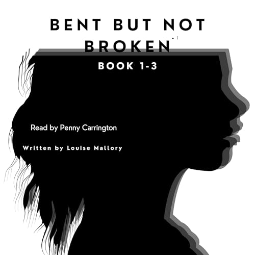 Cover of Bent But Not Broken, Book 1-3