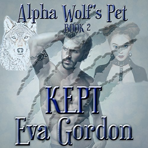 Cover of Alpha Wolf's Pet, Kept