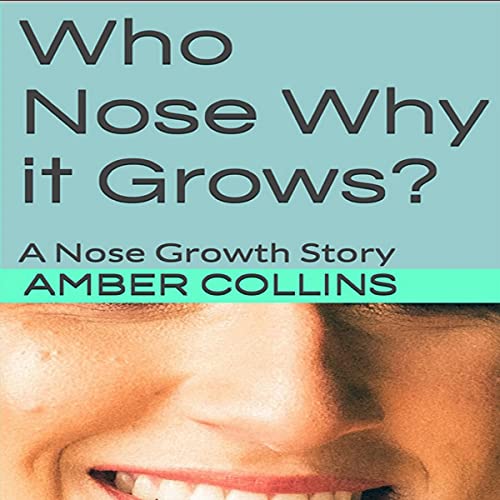 Cover of Who Nose Why It Grows?