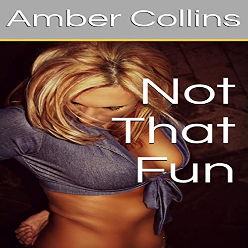 Cover of Not That Fun