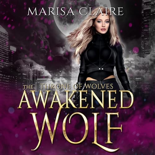 Cover of The Awakened Wolf: Throne of Wolves