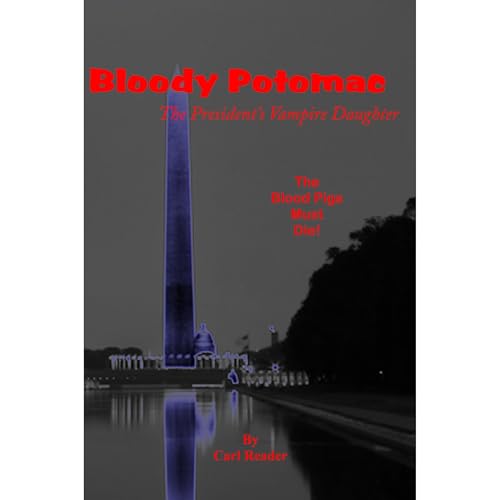 Cover of Bloody Potomac, The President's Vampire Daughter