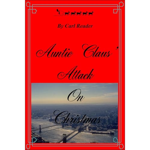 Cover of Auntie Claus' Attack On Christmas