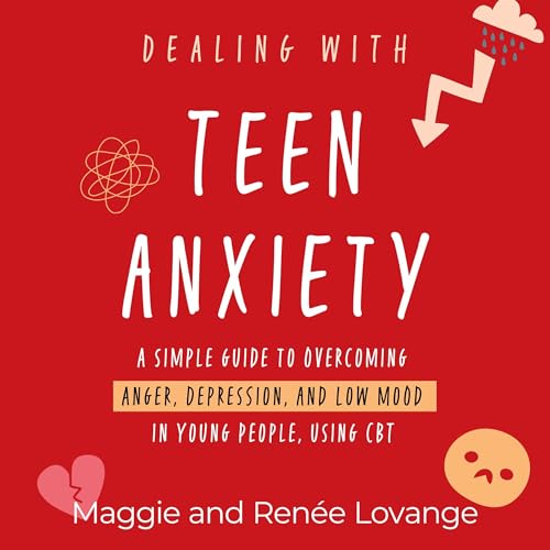 Cover of Dealing with Teen Anxiety