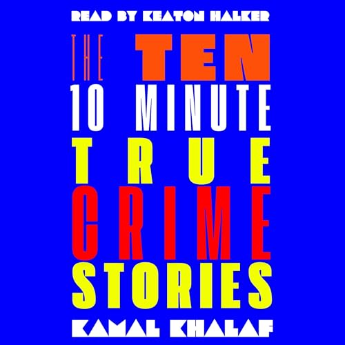 Cover of Ten 10-Minute True Crime Stories