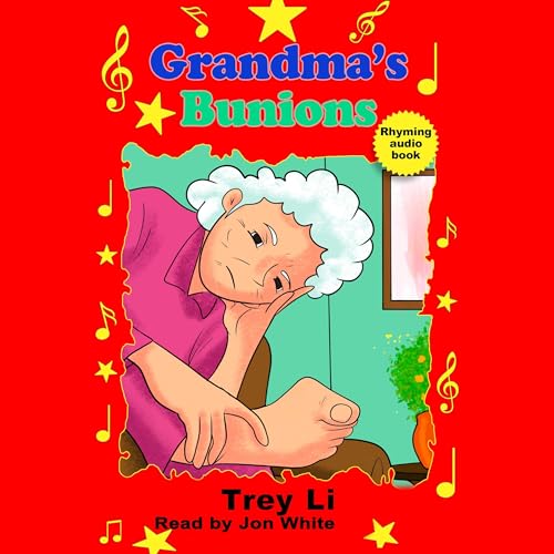 Cover of Grandma’s Bunions: Rhyming Edition