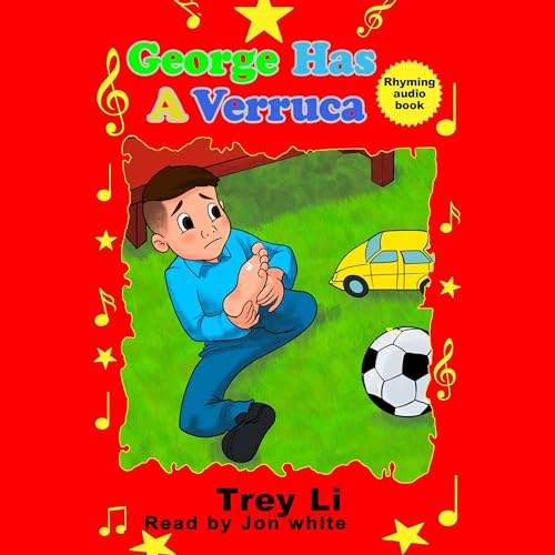 Cover of George Has a Verruca: Rhyming Edition
