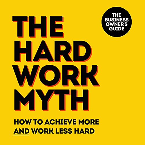 Cover of The Hard Work Myth
