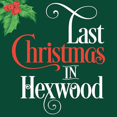 Cover of Last Christmas in Hexwood