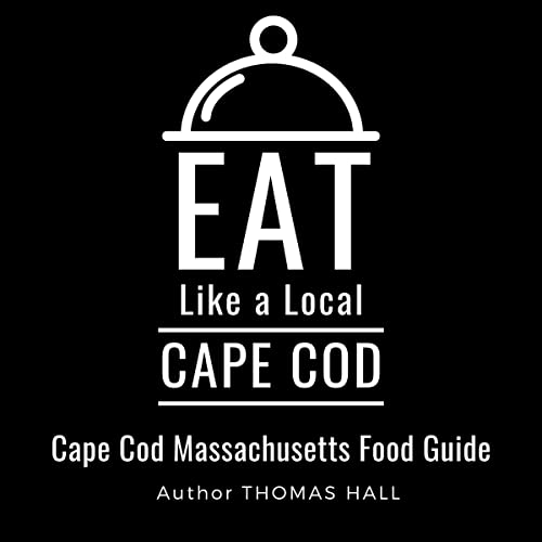 Cover of Eat Like a Local - Cape Cod: Cape Cod Massachusetts Food Guide