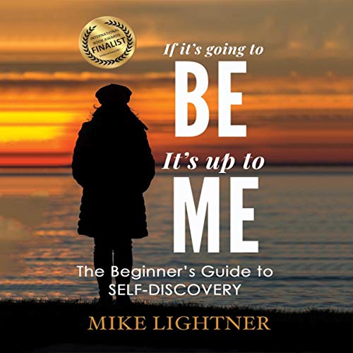 Cover of If It's Going to BE, It's Up to ME!
