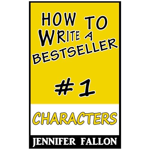 Cover of How to Write a Bestseller: Characters