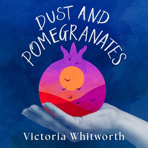 Cover of Dust and Pomegranates