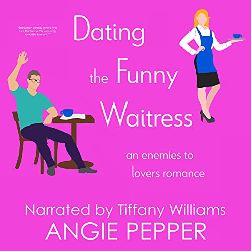 Cover of Dating the Funny Waitress
