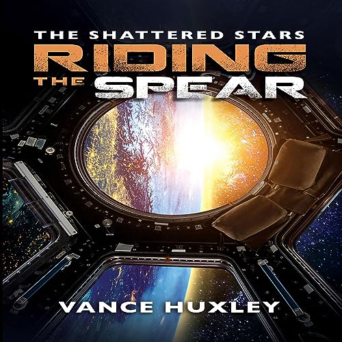 Cover of The Shattered Stars: Riding the Spear
