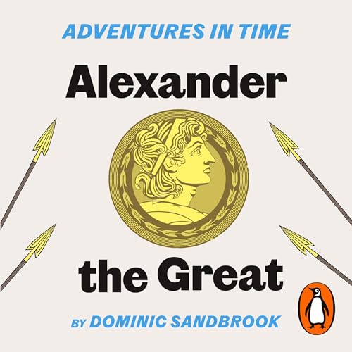 Cover of Adventures in Time: Alexander the Great