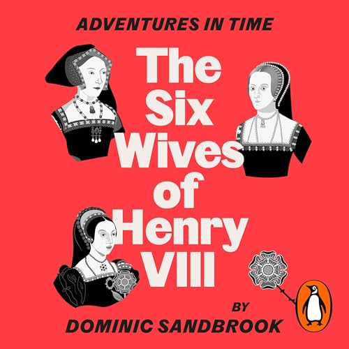 Cover of Adventures in Time: The Six Wives of Henry VIII
