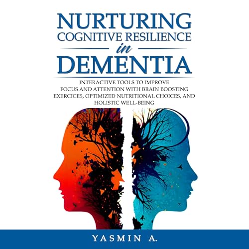 Cover of Nurturing Cognitive Resilience in Dementia