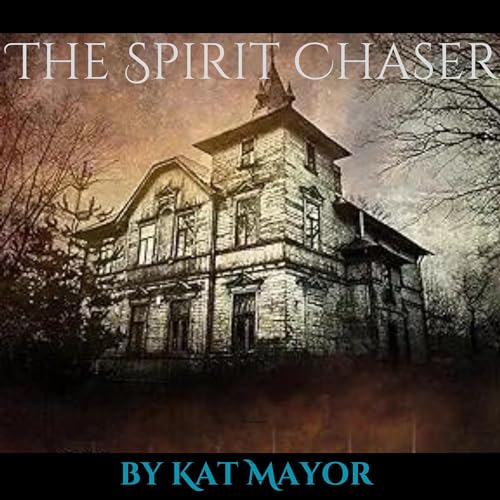 Cover of The Spirit Chaser