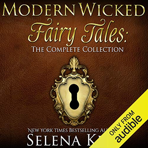 Cover of Modern Wicked Fairy Tales Complete Collection: An Erotic Romance Anthology