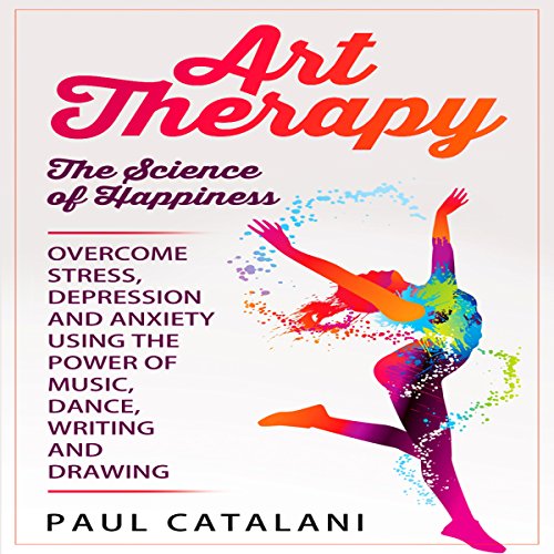 Cover of Art Therapy: The Science of Happiness