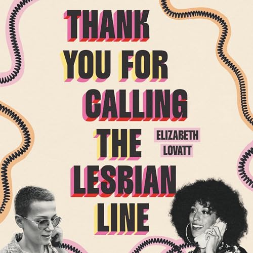 Cover of Thank You For Calling the Lesbian Line