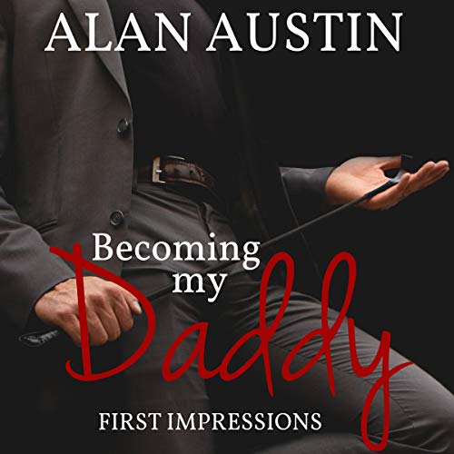 Cover of Becoming My Daddy: First Impressions