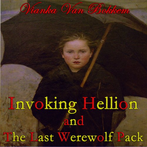 Cover of Invoking Hellion and The Last Werewolf Pack