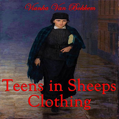 Cover of Teens in Sheep's Clothing