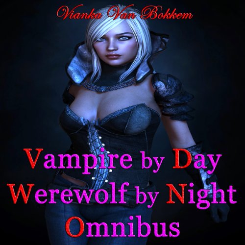 Cover of Vampire by Day Werewolf by Night Omnibus