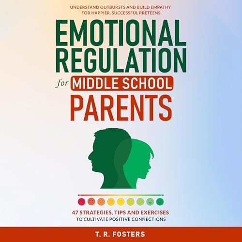 Cover of Emotional Regulation for Middle School Parents