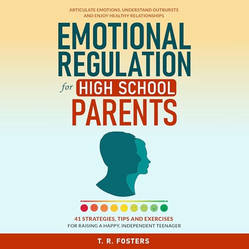 Cover of Emotional Regulation for High School Parents