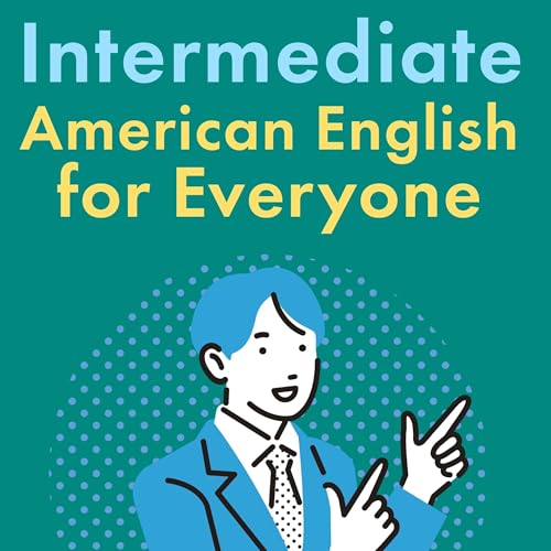 Cover of Intermediate American English for Everyone