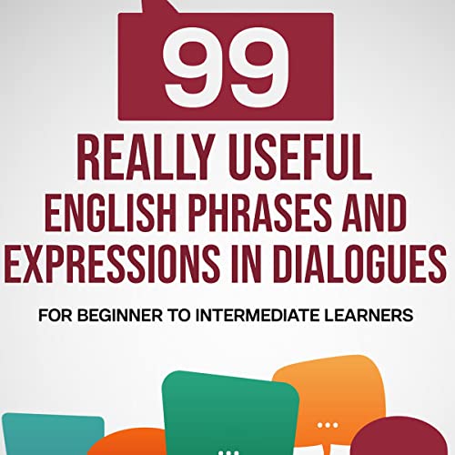 Cover of 99 Really Useful English Phrases and Expressions in Dialogues