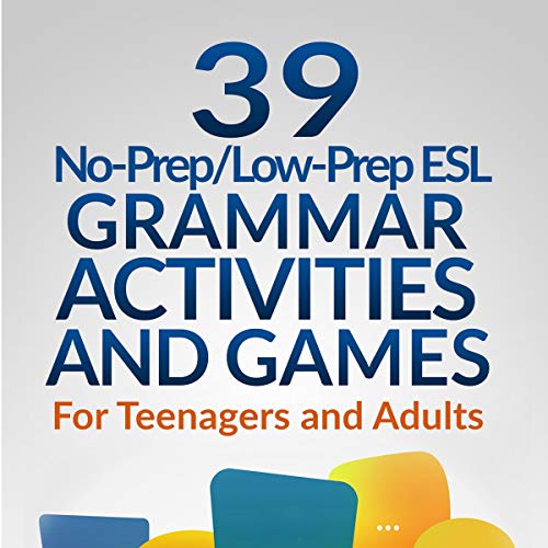 Cover of 39 No-Prep/Low-Prep ESL Grammar Activities and Games