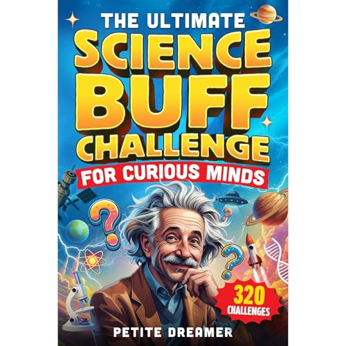 Cover of The Ultimate Science Buff Challenge for Curious Minds
