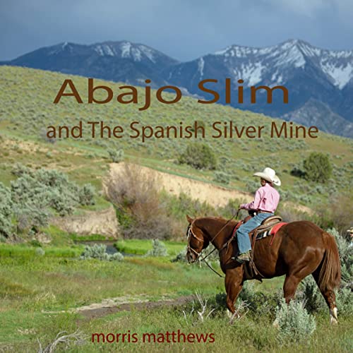 Cover of Abajo Slim and the Spanish Silver Mine