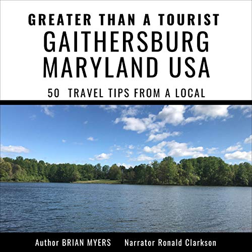 Cover of Greater Than a Tourist - Gaithersburg Maryland USA: 50 Travel Tips from a Local