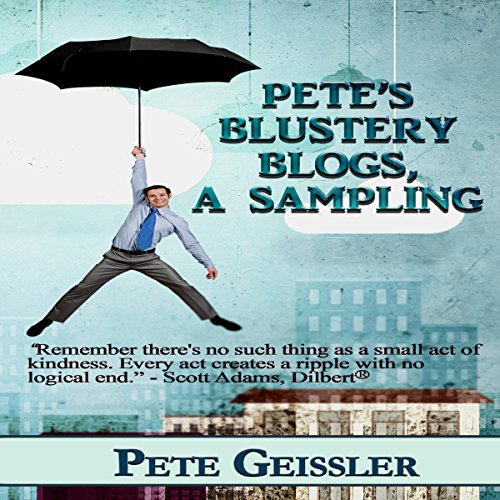 Cover of Pete's Blustery Blogs, A Sampling