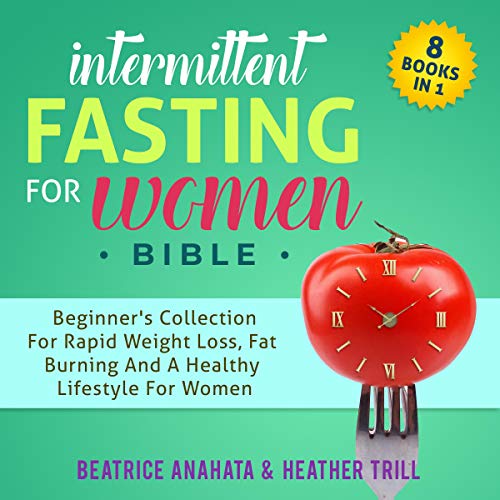 Cover of Intermittent Fasting for Women Bible: 8 Books in 1