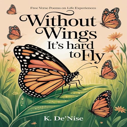 Cover of Without Wings It's hard to Fly