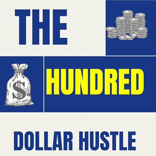 Cover of The Hundred Dollar Hustle