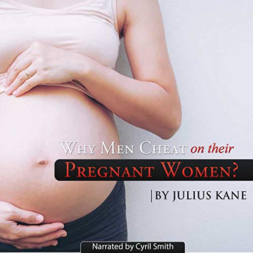 Cover of Why Men Cheat on Their Pregnant Women?