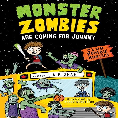 Cover of Monster Zombies Are Coming for Johnny