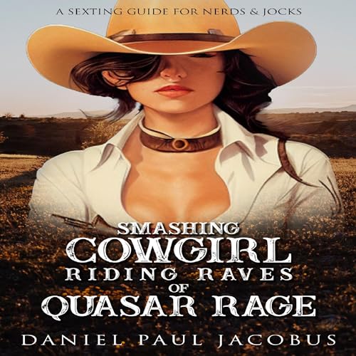 Cover of Smashing Cowgirl Riding Raves of Quasar Rage