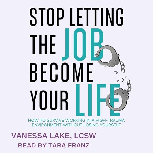 Cover of Stop Letting the Job Become Your Life