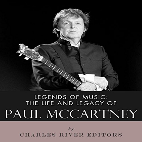 Cover of Legends of Music: The Life and Legacy of Paul McCartney