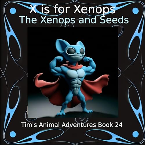 Cover of X Is for Xenops