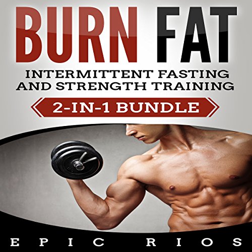 Cover of Burn Fat: Intermittent Fasting & Strength Training